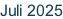 Juli 2025